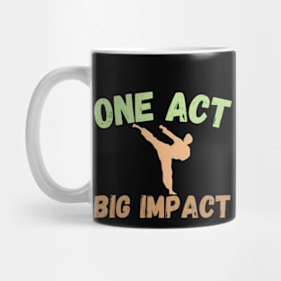 One Act Big Impact Design Mug